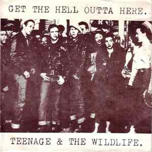 Download Teenage And The Wildlife - Get The Hell Outta Here