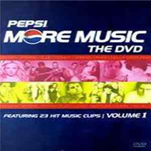 Download Various - Pepsi More Music - The DVD Volume 1