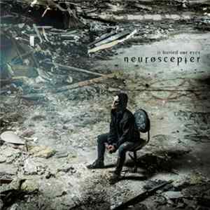 Download Neuroscepter - It Buried Our Eyes