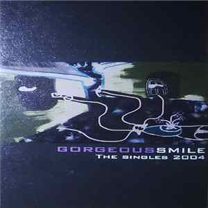 Download Gorgeous Smile - The Singles 2004