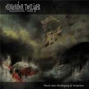 Download Remember Twilight - Musik Über Niedergang & Verderben