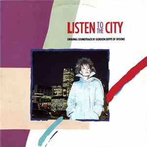 Download Gordon Deppe - Listen To The City (Original Soundtrack By Gordon Deppe Of Spoons)