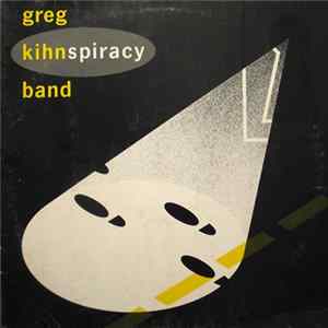 Download Greg Kihn Band - Kihnspiracy