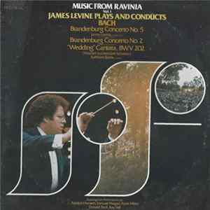 Download James Levine , Kathleen Battle - Music From Ravinia, Vol 1, James Levine Plays And Conducts Bach