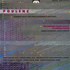Download Francis Poulenc - The Chamber Music Society Of Lincoln Center, Charles Wadsworth - Complete Music For Wind Instruments And Piano