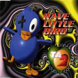 Download Ta2 - Rave Little Bird