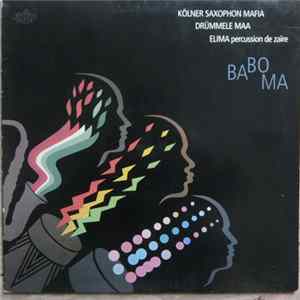 Download Kölner Saxophon Mafia, Drümmele Maa, Elima - Baboma