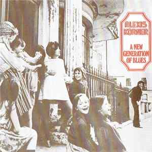 Download Alexis Korner - A New Generation Of Blues