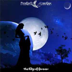 Download PeerGynt Lobogris - The Edge Of Forever