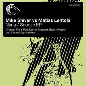 Download Mike Shiver Vs Matias Lehtola - Nana / Snooze EP