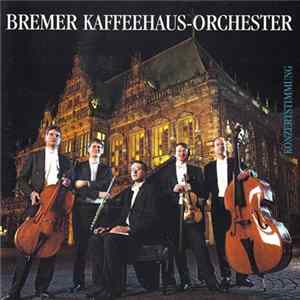 Download Bremer Kaffeehaus-Orchester - Die Dritte: Konzertstimmung