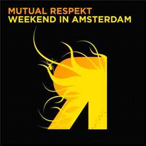 Download Various - Mutual Respekt - Weekend In Amsterdam