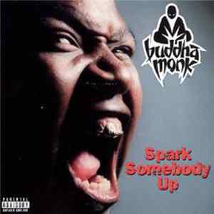 Download Buddha Monk - Spark Somebody Up