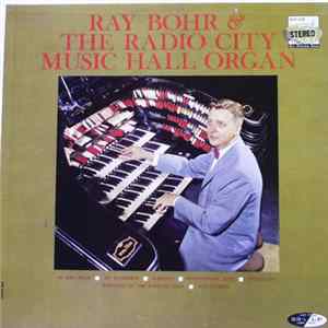 Download Ray Bohr - Ray Bohr & The Radio City Music Hall Organ
