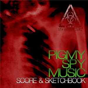 Download Chuck Daar - Pigmy Spy Music: Score & Sketchbook