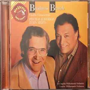 Download Pinchas Zukerman, Los Angeles Philharmonic Orchestra, The London Philharmonic Orchestra, Zubin Mehta - Brahms Bruch Violin Concertos