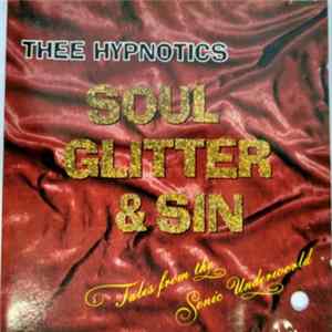 Download Thee Hypnotics - Soul, Glitter & Sin