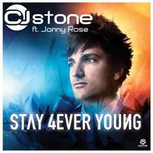 Download CJ Stone Feat. Jonny Rose - Stay 4Ever Young