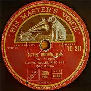 Download Glenn Miller And His Orchestra - Little Brown Jug / Don't Sit Under The Apple Tree