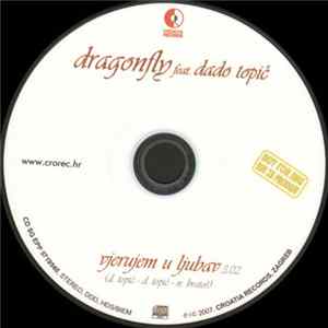 Download Dragonfly Feat. Dado Topić - Vjerujem U Ljubav