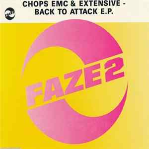Download Chops EMC & Extensive - Back To Attack E.P.