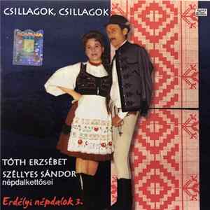 Download Tóth Erzsébet , Széllyes Sándor - Csillagok, Csillagok