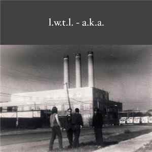 Download L. W. T. L. - A. K. A.