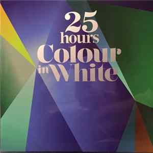 Download 25 Hours - Colour in White