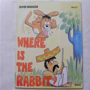 Download Olivier Beranger - Where Is The Rabbit?