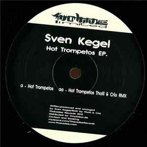 Download Sven Kegel - Hot Trompetos EP