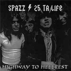 Download Spazz / 25 Ta Life - Spazz / 25 Ta Life