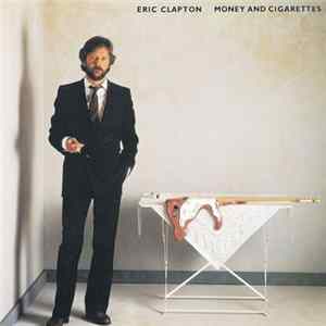 Download Eric Clapton - Money And Cigarettes