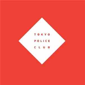Download Tokyo Police Club - Champ
