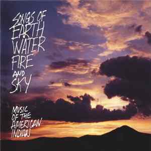Download Unknown Artist - Music Of Earth, Water, Fire And Sky (Music Of The American Indian)