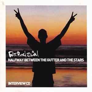 Download Fatboy Slim - Halfway Between The Gutter And The Stars Interview Cd