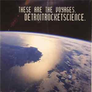 Download Detroitrocketscience - These Are The Voyages