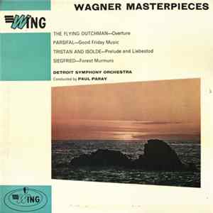 Download Paul Paray, Detroit Symphony Orchestra / Wagner - Wagner Masterpieces