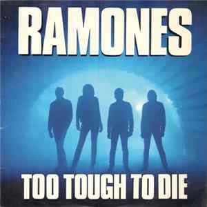 Download Ramones - Too Tough To Die