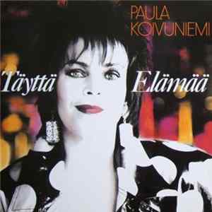Download Paula Koivuniemi - Täyttä Elämää