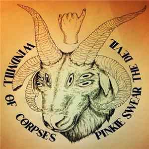 Download Windmill Of Corpses - Pinkie Swear The Devil