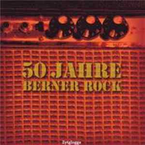 Download Various - 50 Jahre Berner Rock