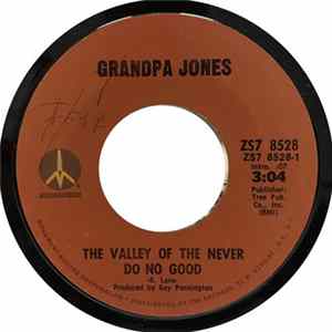 Download Grandpa Jones - The Valley of the Never Do No Good/A Dollar Short