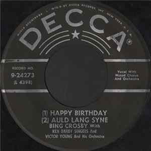 Download Bing Crosby With Ken Darby Singers And Victor Young And His Orchestra - Happy Birthday / Auld Lang Syne