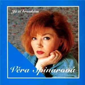 Download Věra Špinarová - Já Si Broukám
