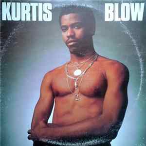 Download Kurtis Blow - Kurtis Blow