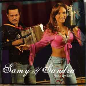 Download Samy Y Sandra Sandoval - Ahora Soy Libre