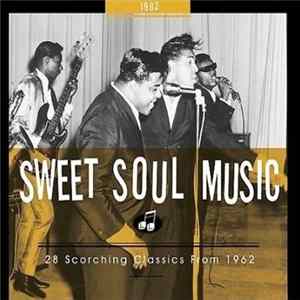 Download Various - Sweet Soul Music - 28 Scorching Classics From 1962