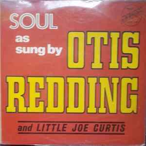 Download Otis Redding & Little Joe Curtis - Here Comes More Soul - Soul As Sung By Otis Redding And Little Joe Curtis