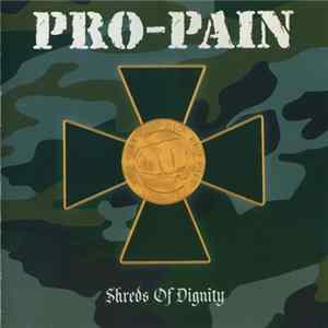 Download Pro-Pain - Shreds Of Dignity