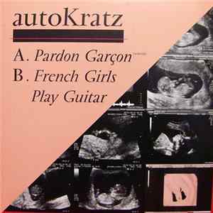 Download autoKratz - Pardon Garçon / French Girls Play Guitar
